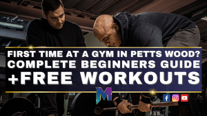 First Time at the Gym in Petts Wood? Your Complete Beginners Guide + Free Workouts